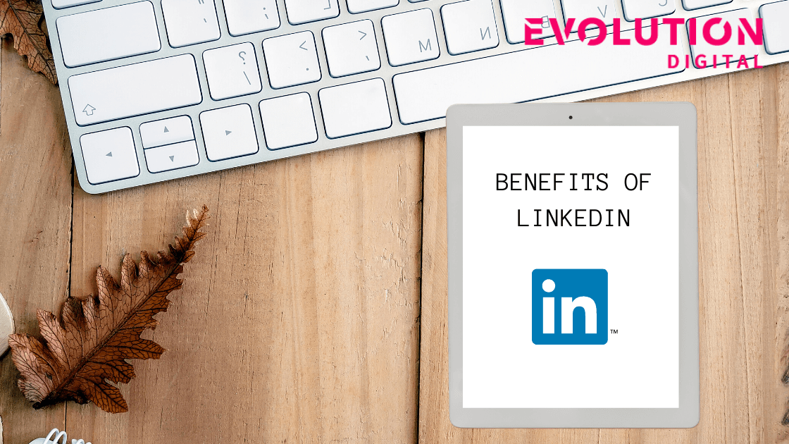 Benefits Of Linkedin